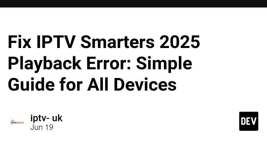 Fix IPTV Smarters playback error