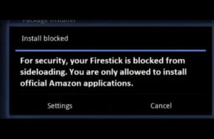 new firestick sideloading issue